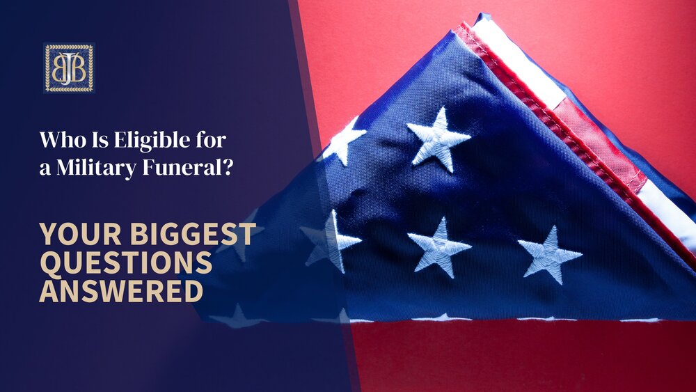 Who Is Eligible for a Military Funeral? Your Biggest Questions Answered