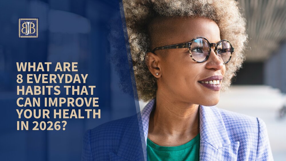 What Are 8 Everyday Habits That Can Improve Your Health in 2026?